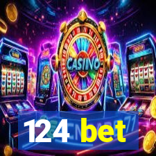 124 bet